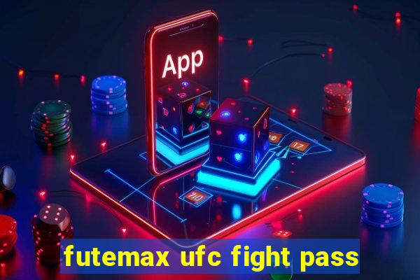 futemax ufc fight pass